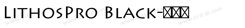 LithosPro Black字体转换